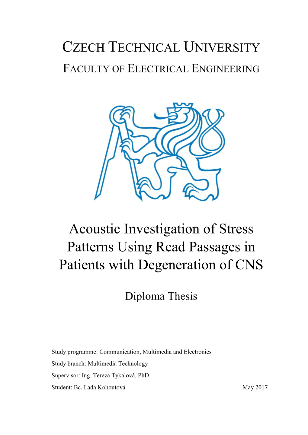 Acoustic Investigation of Stress Patterns Using Read Passages in Patients with Degeneration of CNS