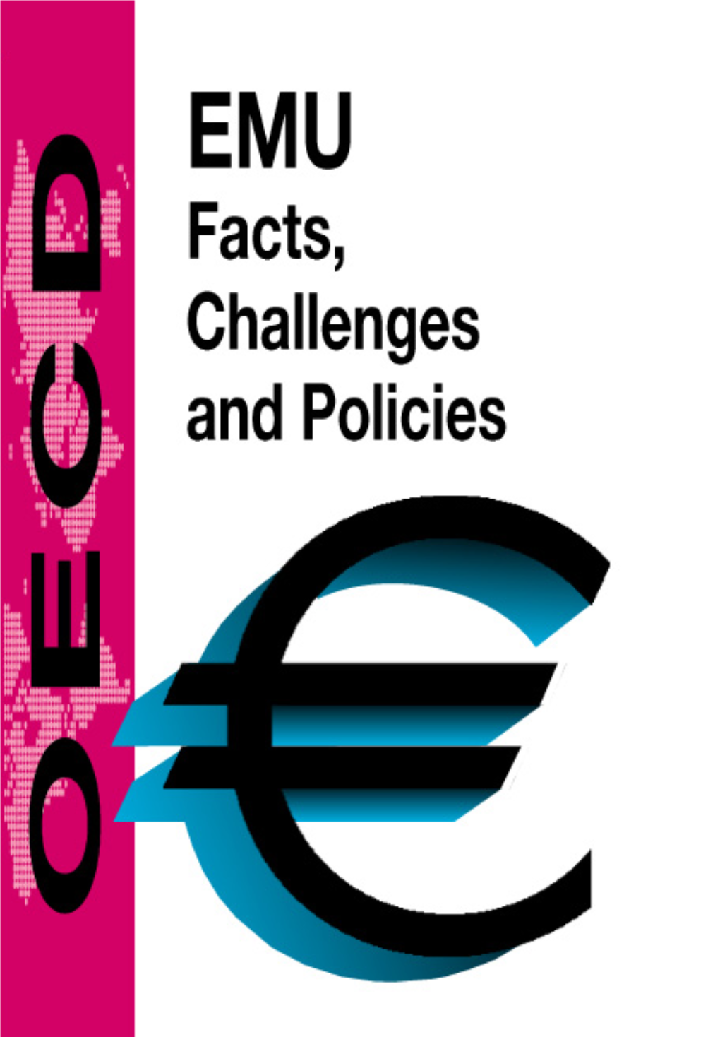EMU Facts Challenges and Policies