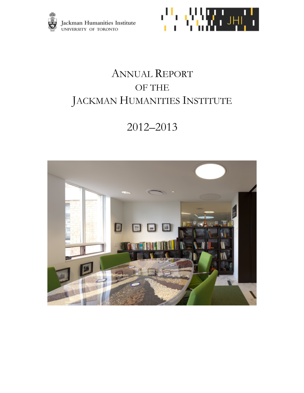 Annual Report of the Jackman Humanities Institute