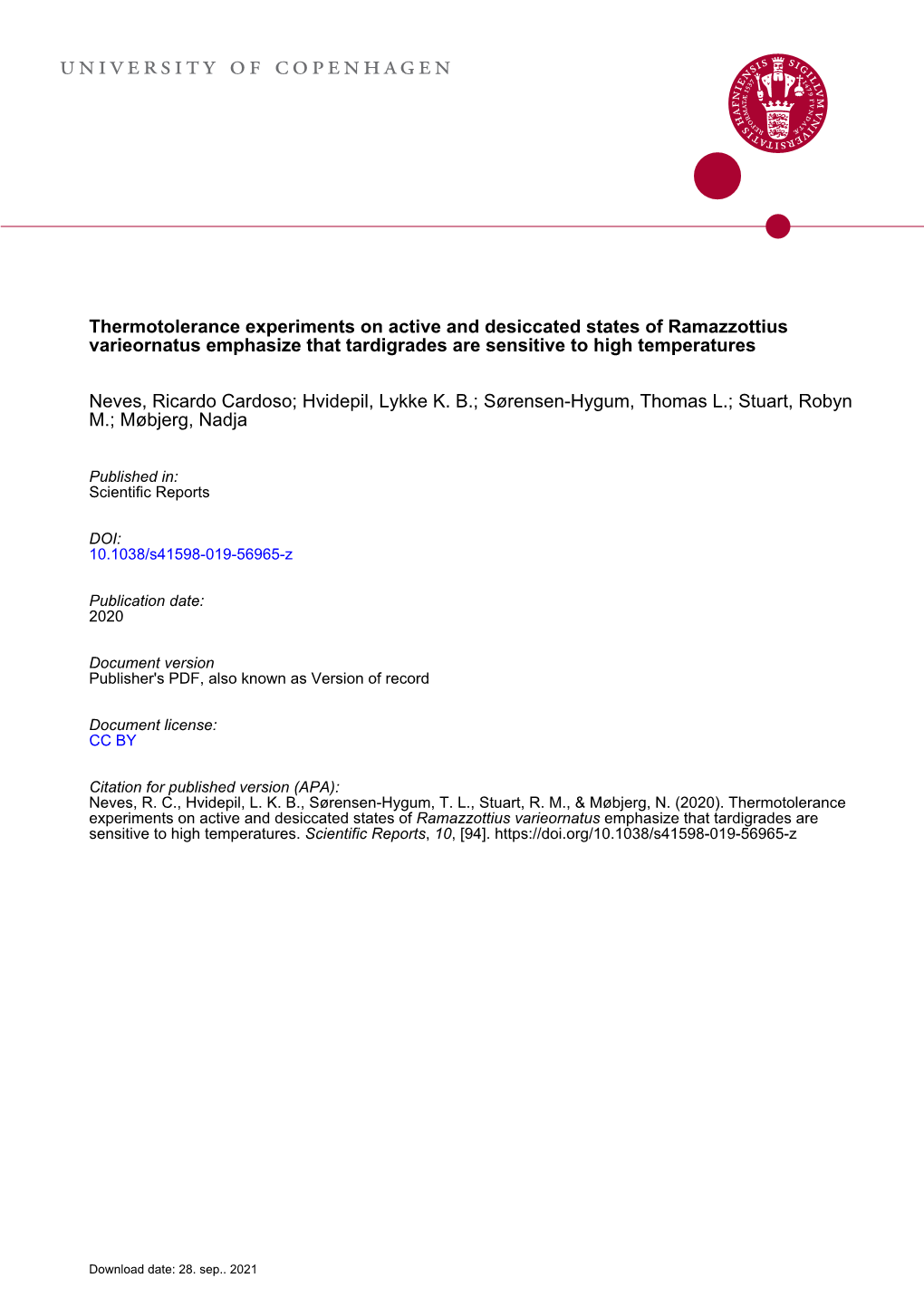 Thermotolerance Experiments on Active and Desiccated States of Ramazzottius Varieornatus Emphasize That Tardigrades Are Sensitive to High Temperatures