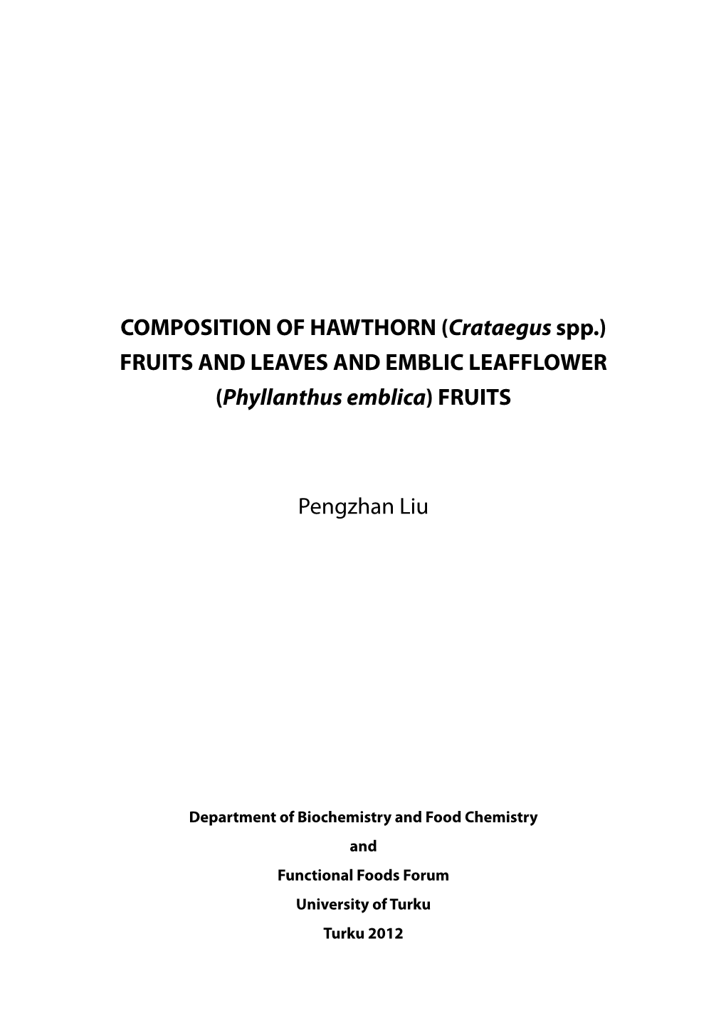 COMPOSITION of HAWTHORN (Crataegus Spp.) FRUITS and LEAVES and EMBLIC LEAFFLOWER (Phyllanthus Emblica) FRUITS