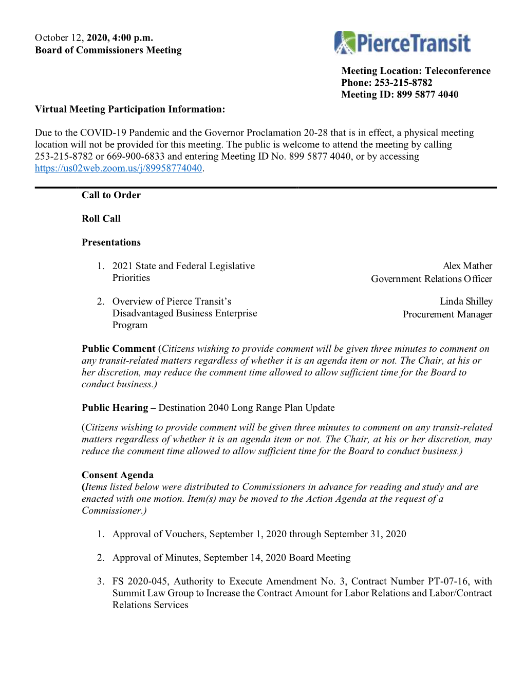 October 12, 2020, 4:00 P.M. Board of Commissioners Meeting Virtual Meeting Participation Information: Due to the COVID-19 Pandem