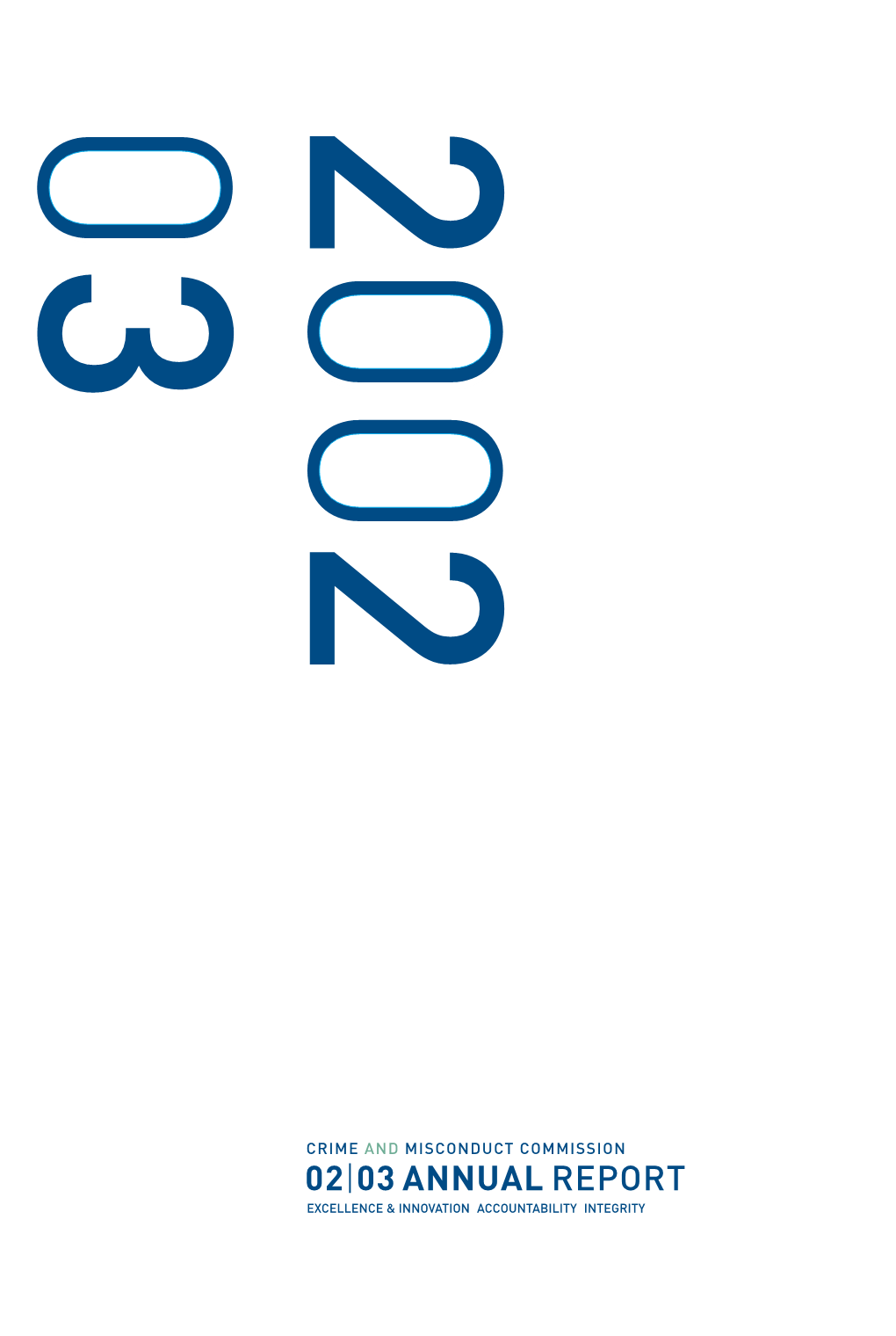 CMC ANNUAL REPORT 2002–03 Crime and Misconduct Commission Police Misconduct Is Any Conduct (Other Than Official Targets for Investigation