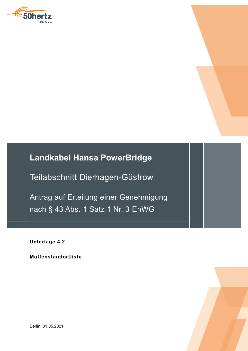 Landkabel Hansa Powerbridge Teilabschnitt Dierhagen-Güstrow