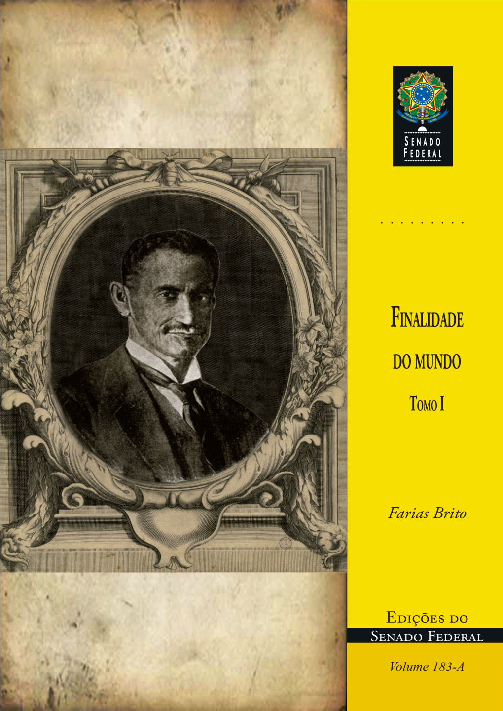 Farias Brito: Filósofo Da Liberdade Por Luiz Alberto Cerqueira E Leonardo Ferreira Almada Pág