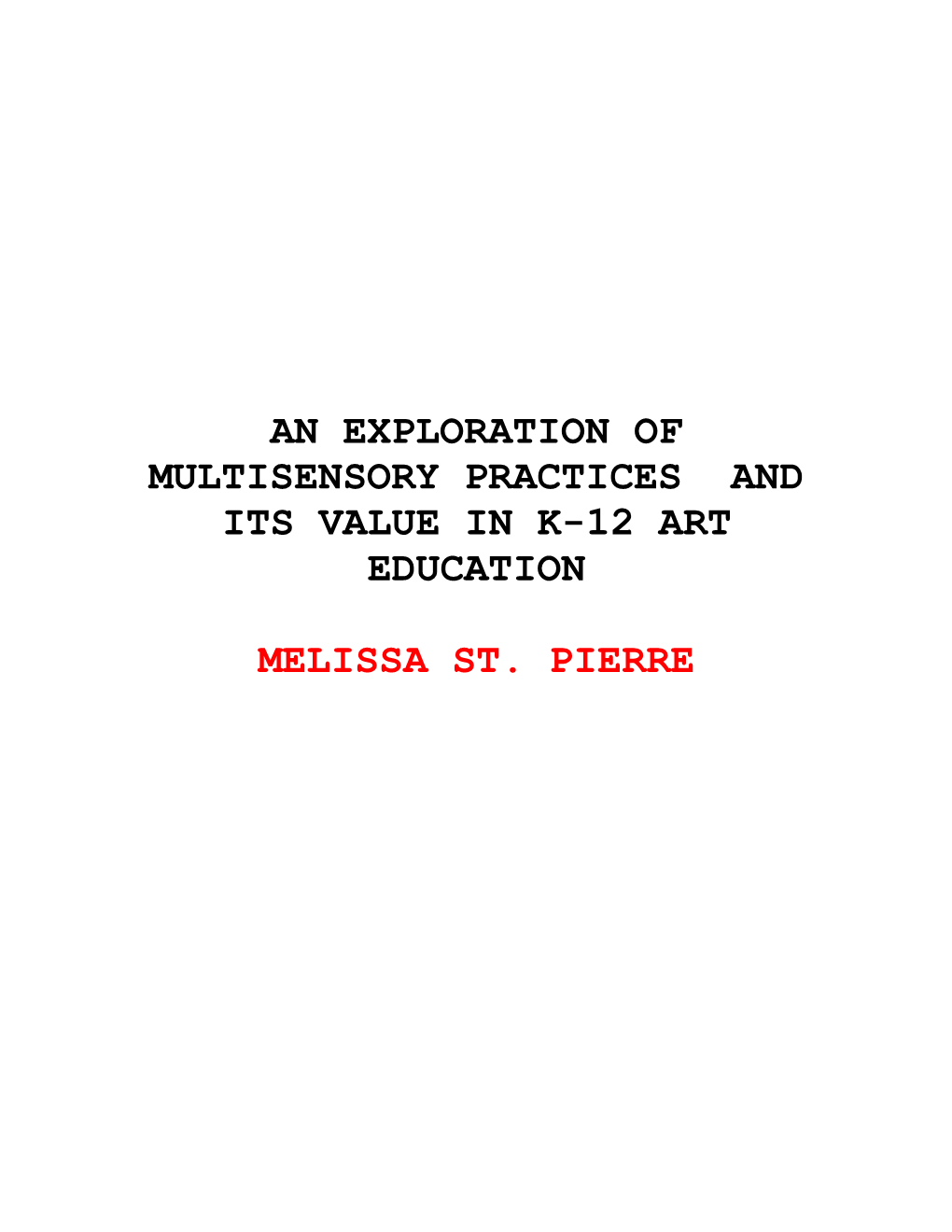 An Exploration of Multisensory Practices and Its Value in K-12 Art Education