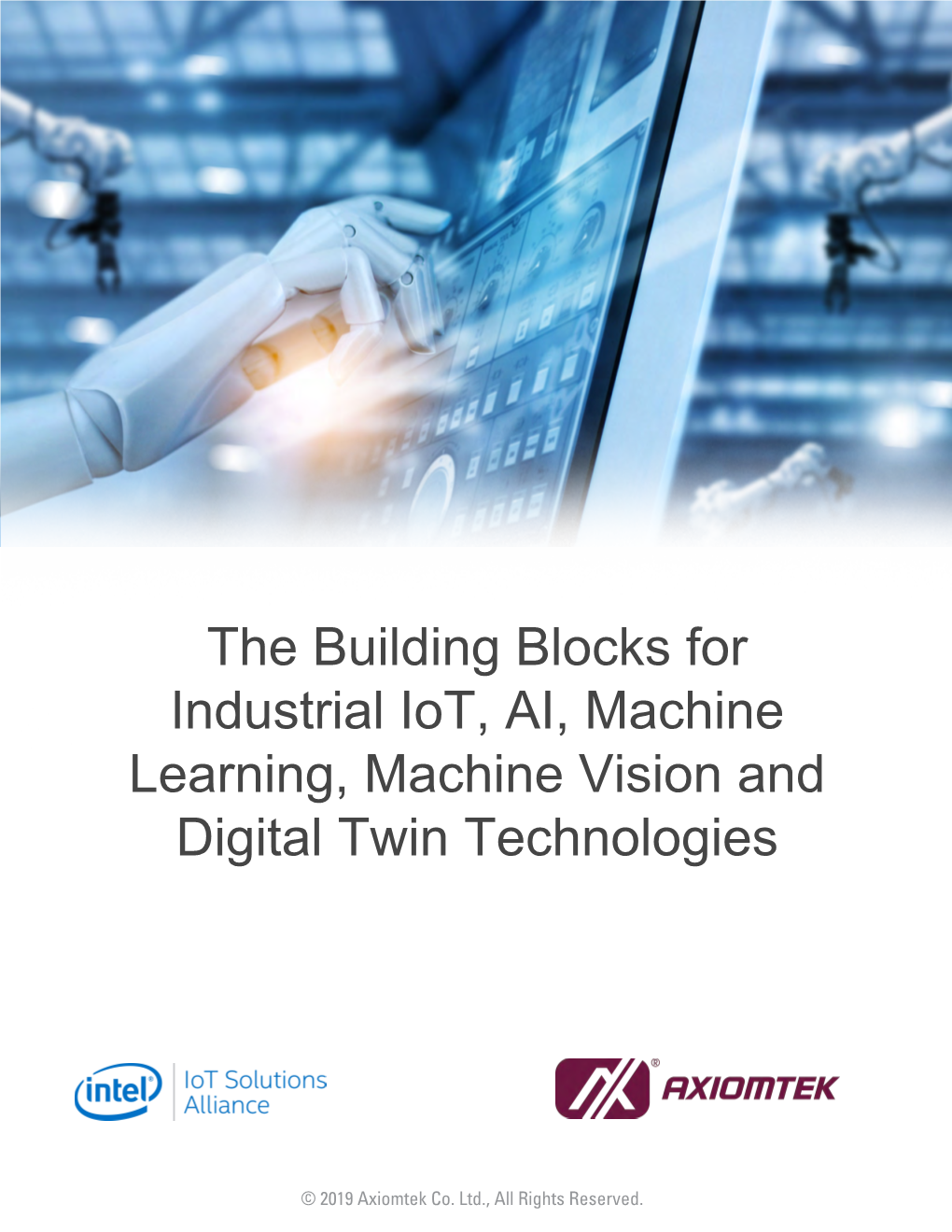 The Building Blocks for Industrial Iot, AI, Machine Learning, Machine Vision and Digital Twin Technologies