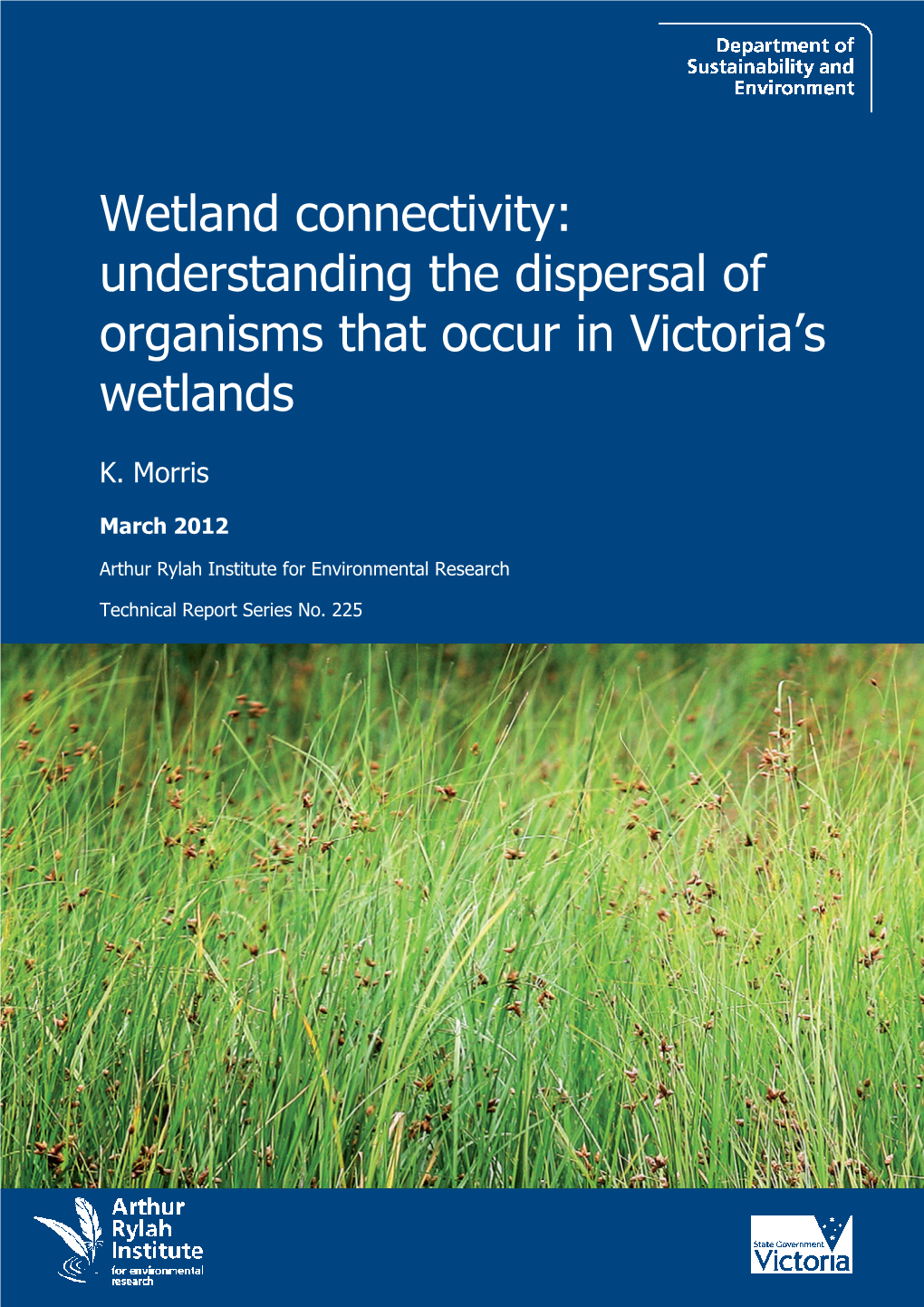 Wetland Connectivity: Understanding the Dispersal of Organisms That Occur in Victoria’S Wetlands