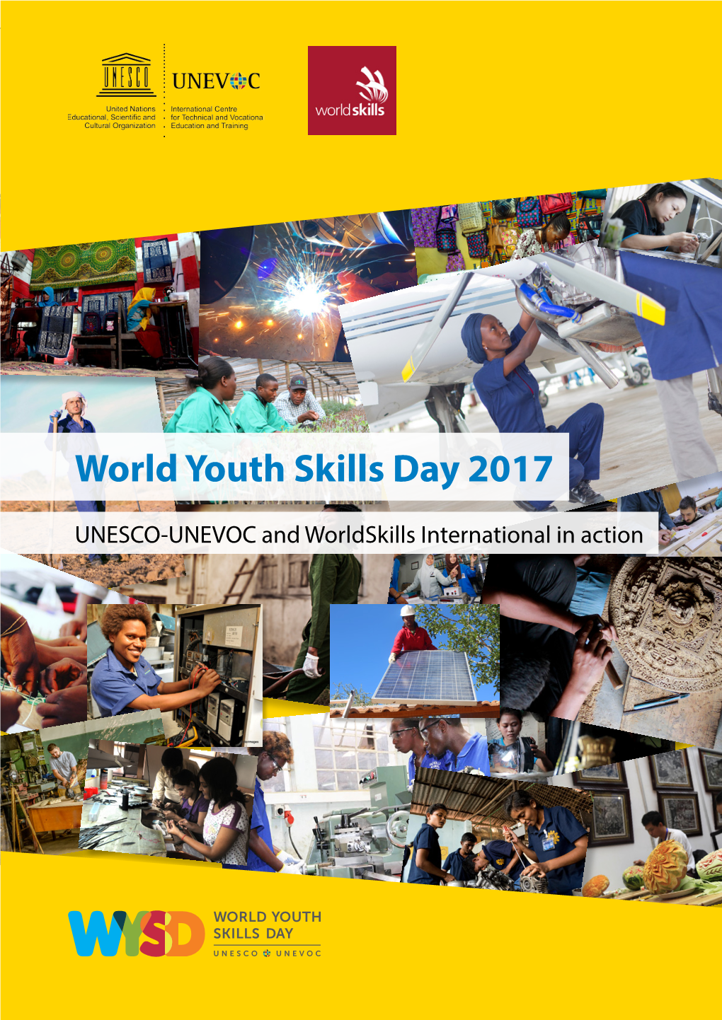 World Youth Skills Day 2017. UNESCO-UNEVOC and Worldskills