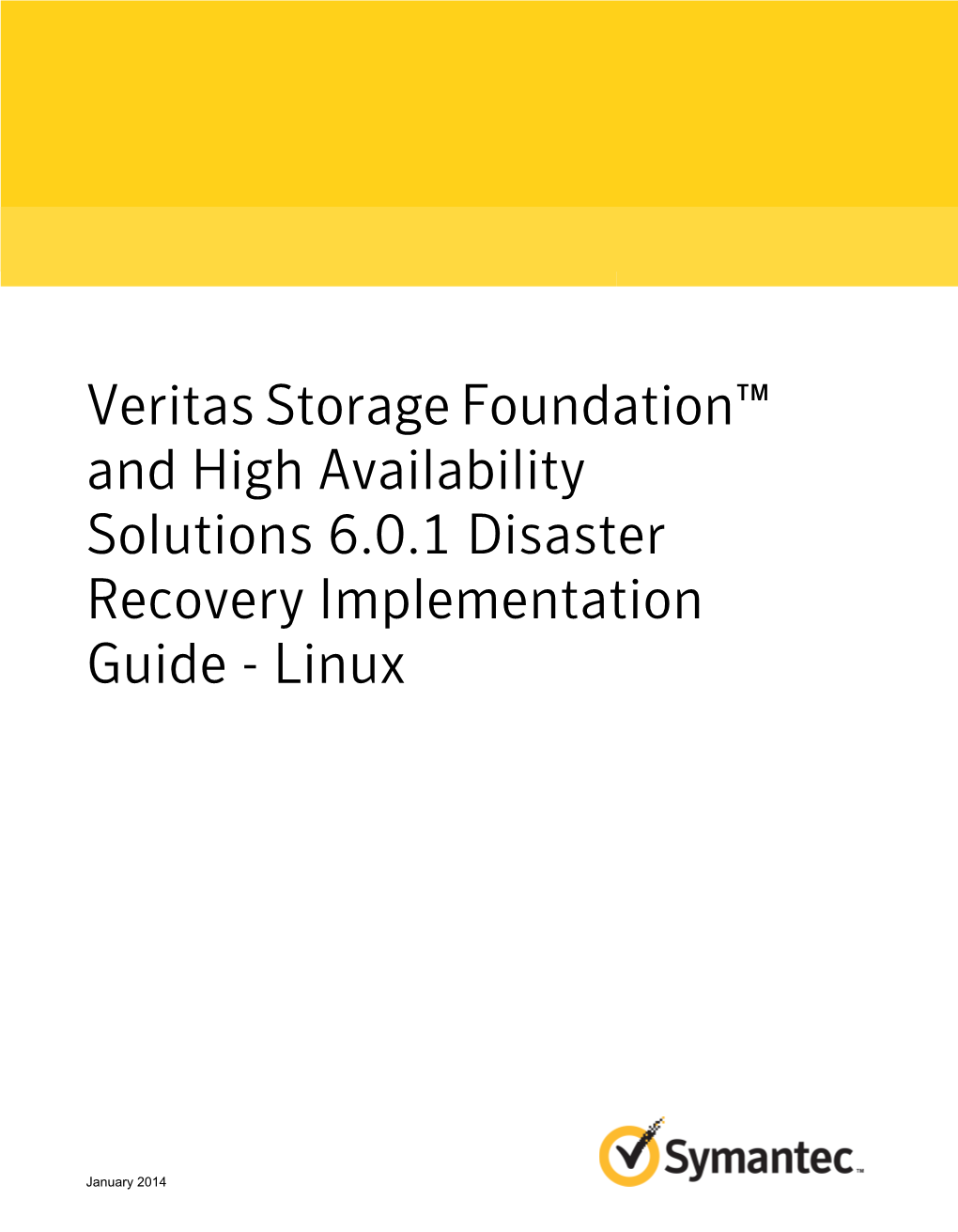 Veritas Storage Foundation™ and High Availability Solutions 6.0.1 Disaster Recovery Implementation Guide - Linux