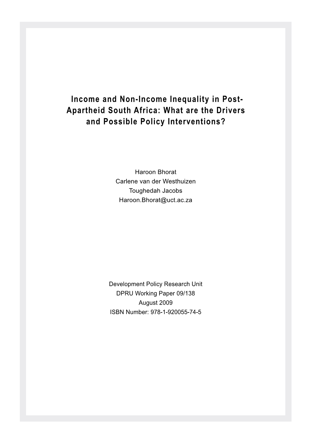 Income and Non-Income Inequality in Post- Apartheid South Africa: What Are the Drivers and Possible Policy Interventions?