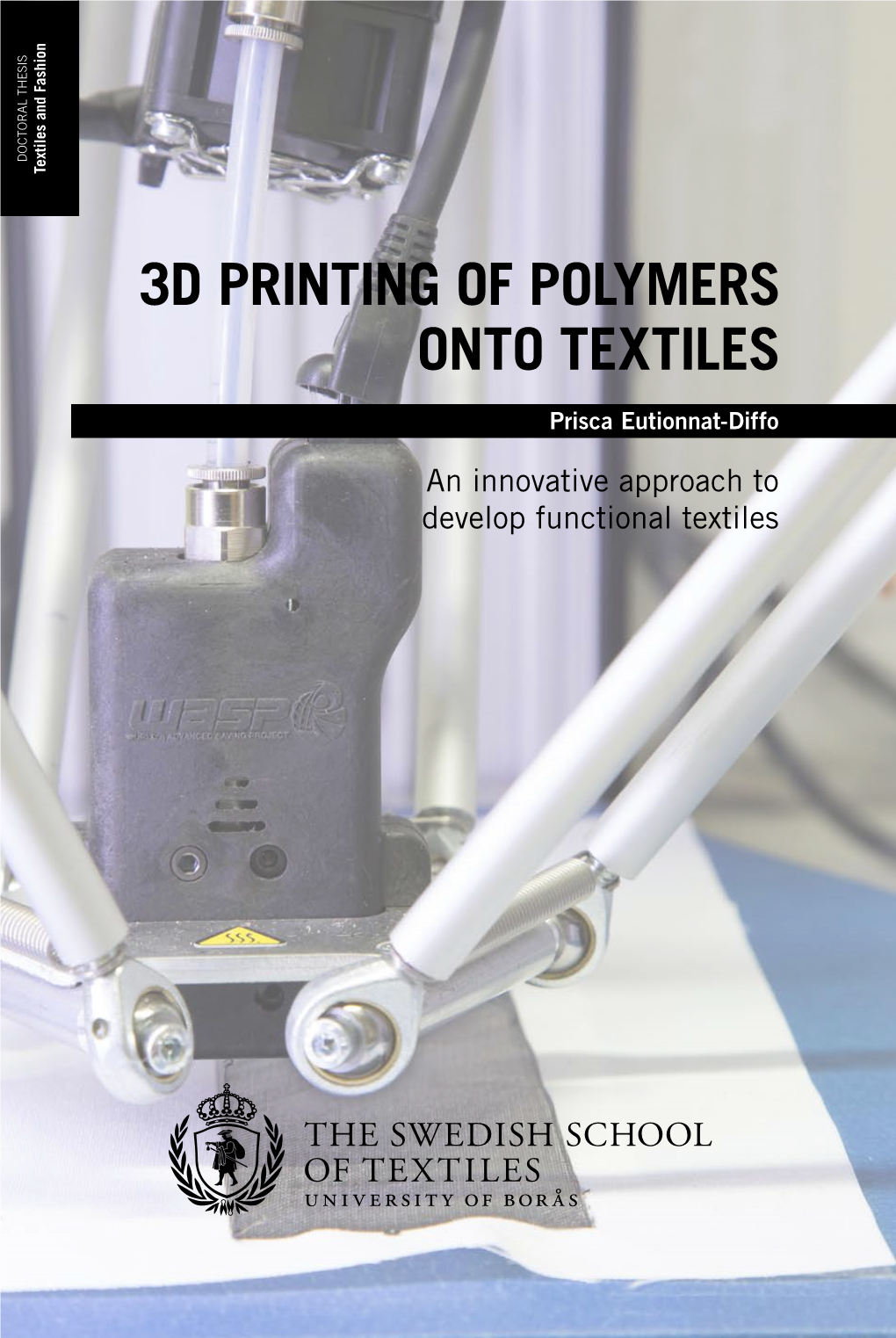 3D Printing of Polymers Onto Textiles