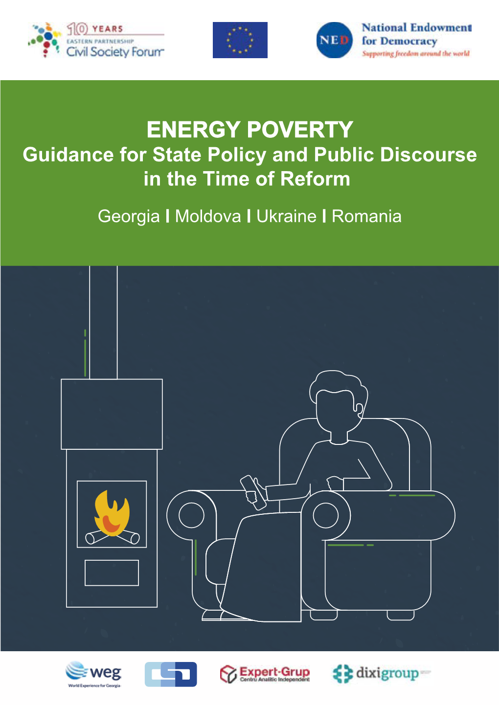 ENERGY POVERTY Guidance for State Policy and Public Discourse in the Time of Reform Georgia I Moldova I Ukraine I Romania