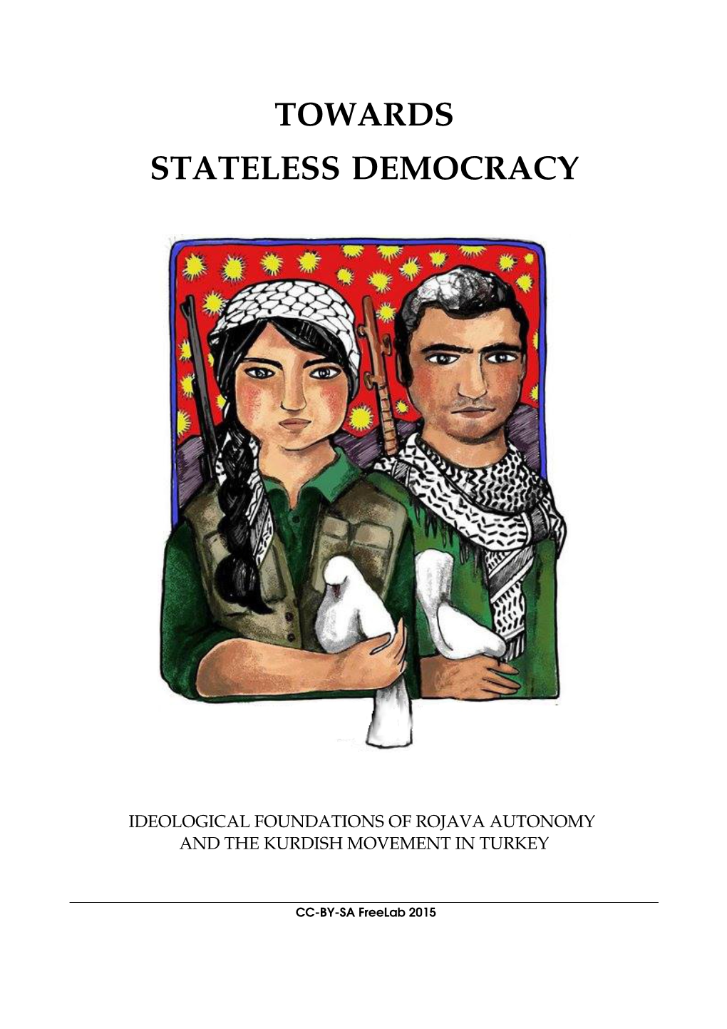 Towards Stateless Democracy