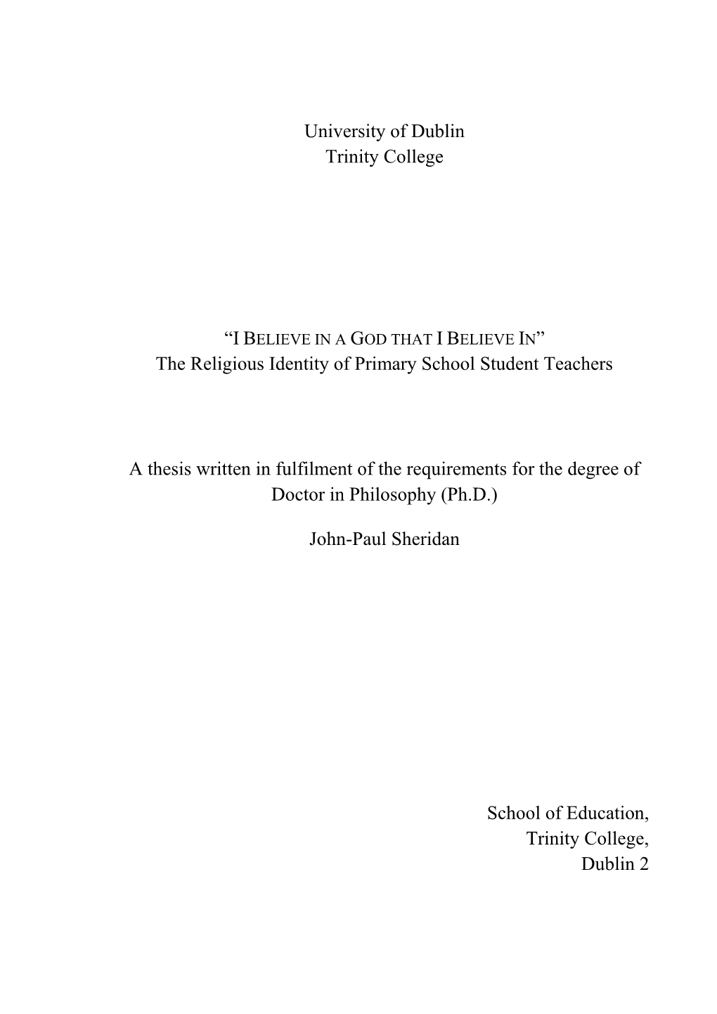 University of Dublin Trinity College the Religious Identity of Primary School Student Teachers a Thesis Written in Fulfilment Of