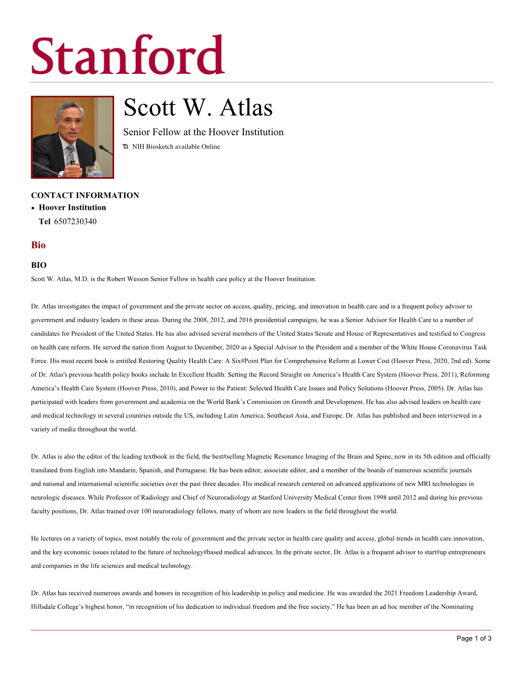 Scott W. Atlas Senior Fellow at the Hoover Institution NIH Biosketch Available Online