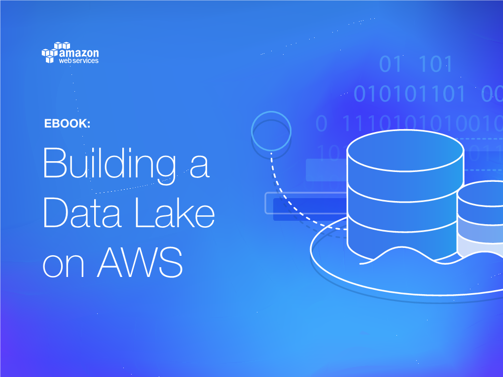 EBOOK: Building a Data Lake on AWS Contents