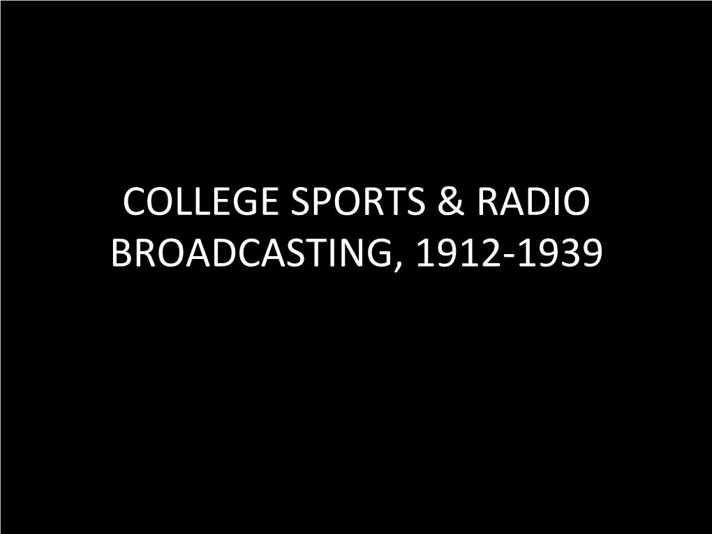 College Sports & Radio Broadcasting, 1912