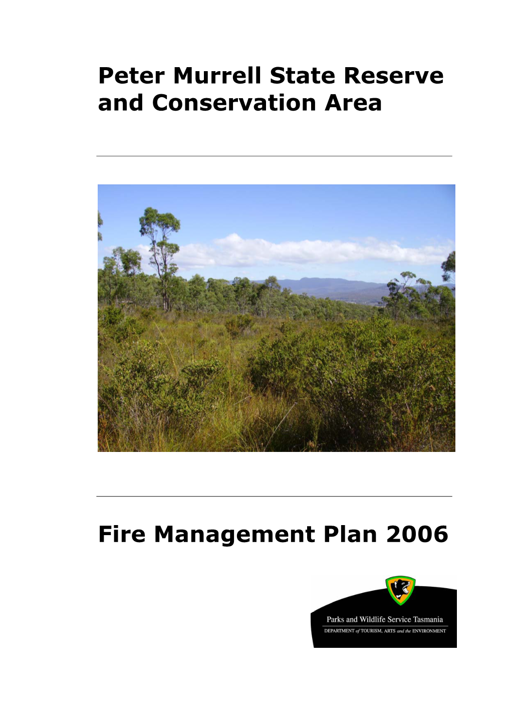 Peter Murrell State Reserve and Conservation Area Fire Management Plan 2006