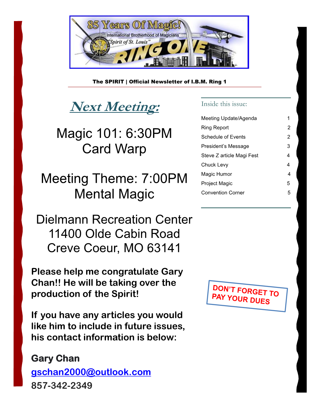 Next Meeting: Meeting Update/Agenda 1 Ring Report 2 Magic 101: 6:30PM Schedule of Events 2 President’S Message 3 Card Warp Steve Z Article Magi Fest 4