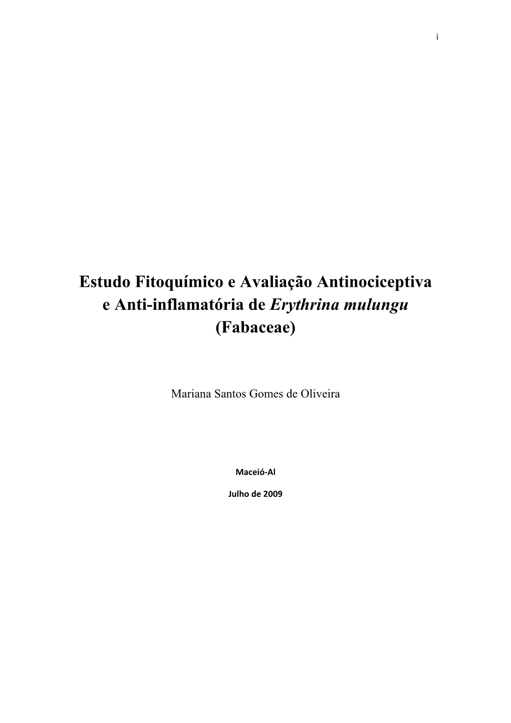 Estudo Fitoquímico E Avaliação Antinociceptiva E Anti-Inflamatória De Erythrina Mulungu (Fabaceae)