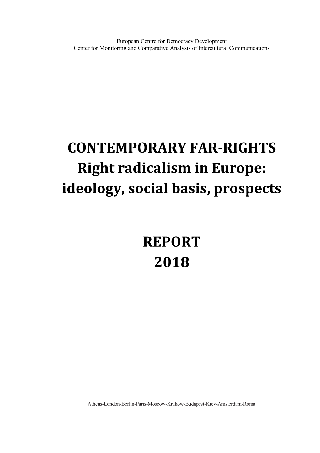 CONTEMPORARY FAR-RIGHTS Right Radicalism in Europe: Ideology, Social Basis, Prospects