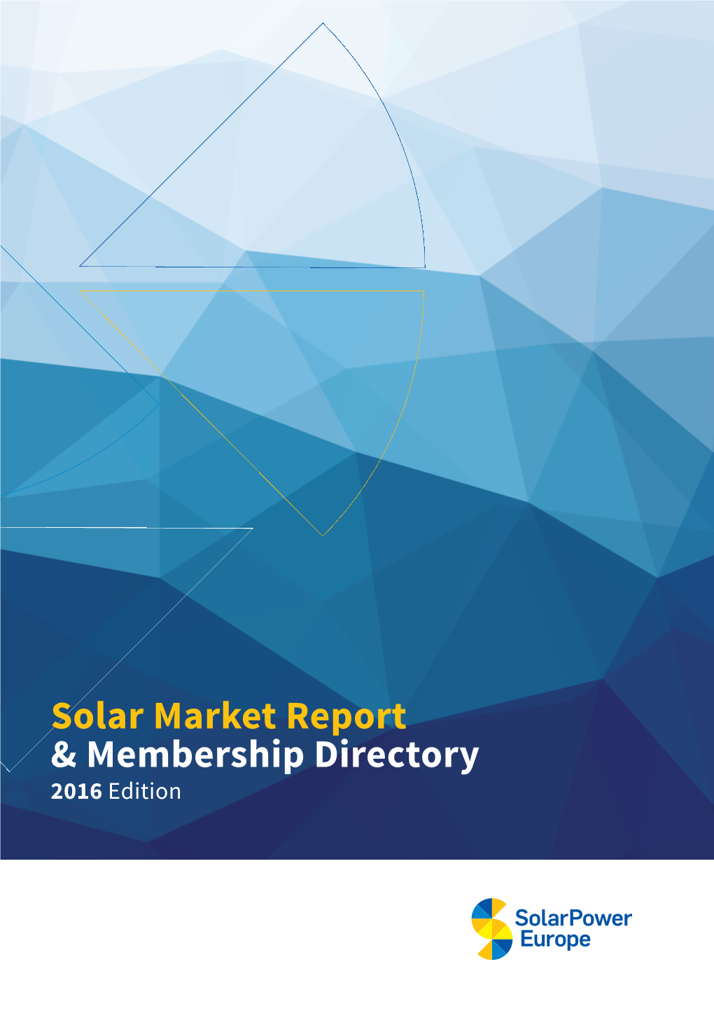 Solarpower Europe’S Vision Is to Ensure That Solar Energy Is the Leading Contributor to the European Electricity Market