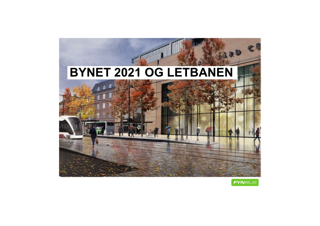 Bynet 2021 Og Letbanen Letbanen – Status