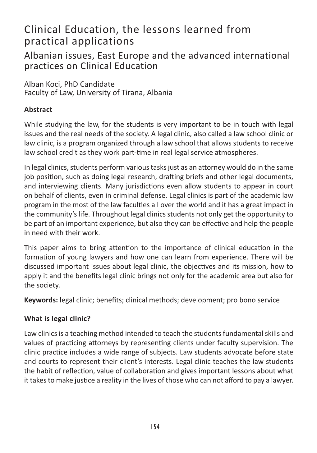 Clinical Education, the Lessons Learned from Practical Applications Albanian Issues, East Europe and the Advanced International Practices on Clinical Education