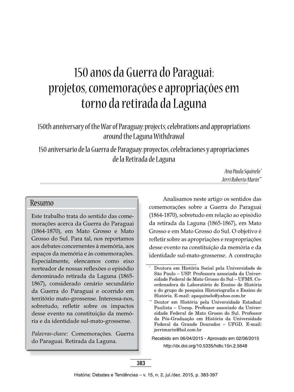 150 Anos Da Guerra Do Paraguai: Projetos, Comemorações E Apropriações Em Torno Da Retirada Da Laguna