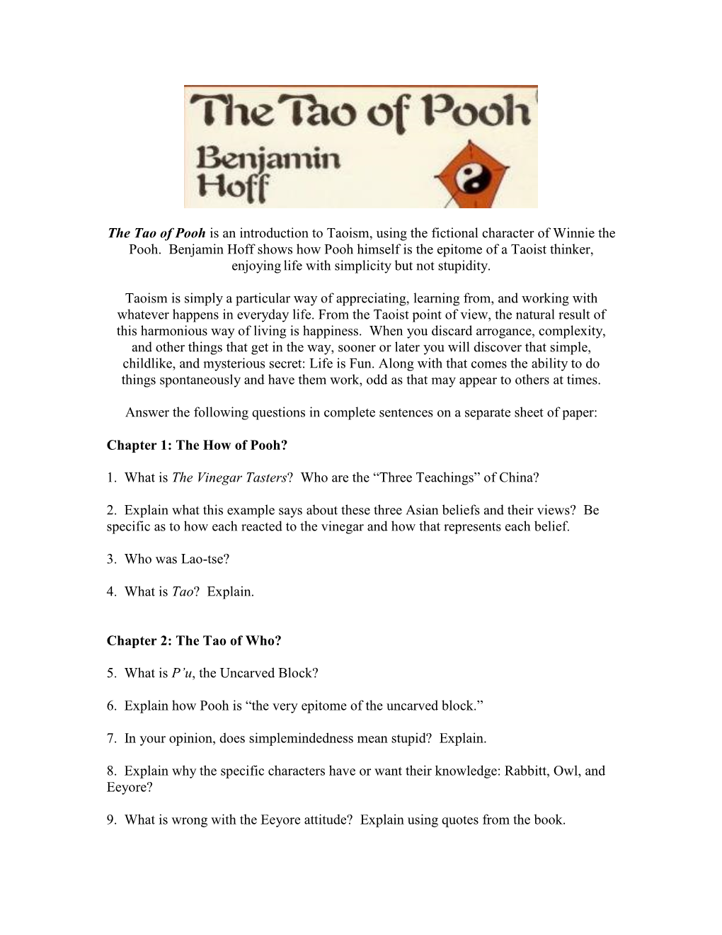 The Tao of Pooh Is an Introduction to Taoism, Using the Fictional Character of Winnie the Pooh