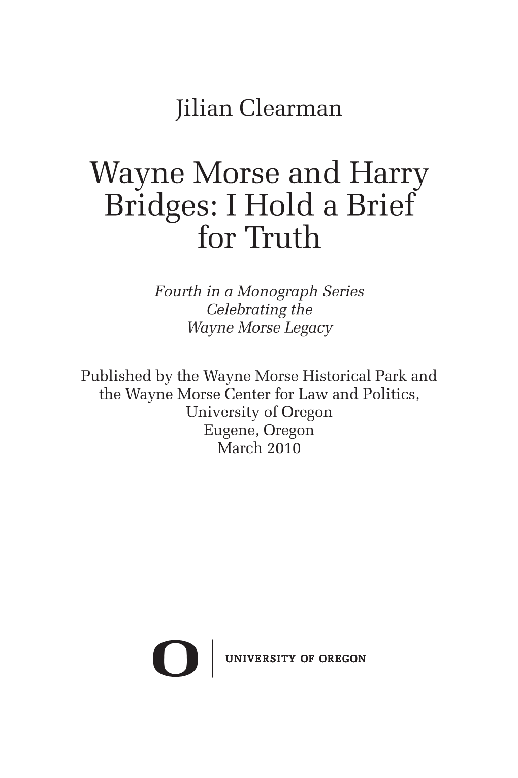 Wayne Morse and Harry Bridges: I Hold a Brief for Truth