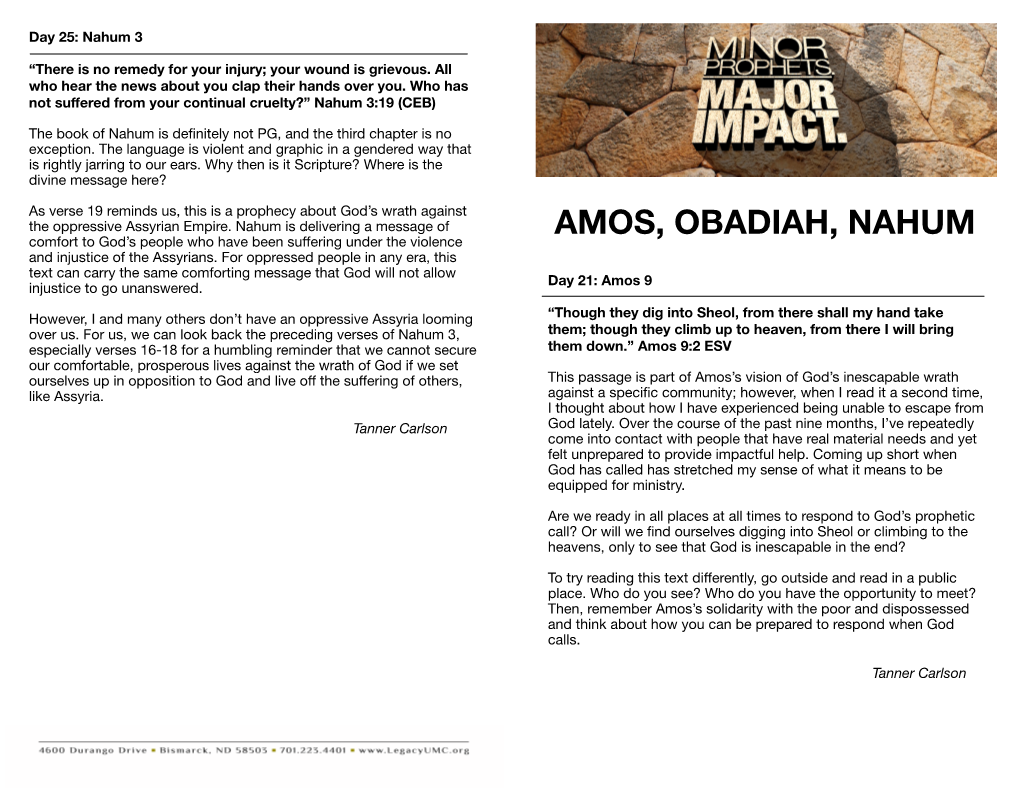 AMOS, OBADIAH, NAHUM Comfort to God’S People Who Have Been Suﬀering Under the Violence and Injustice of the Assyrians