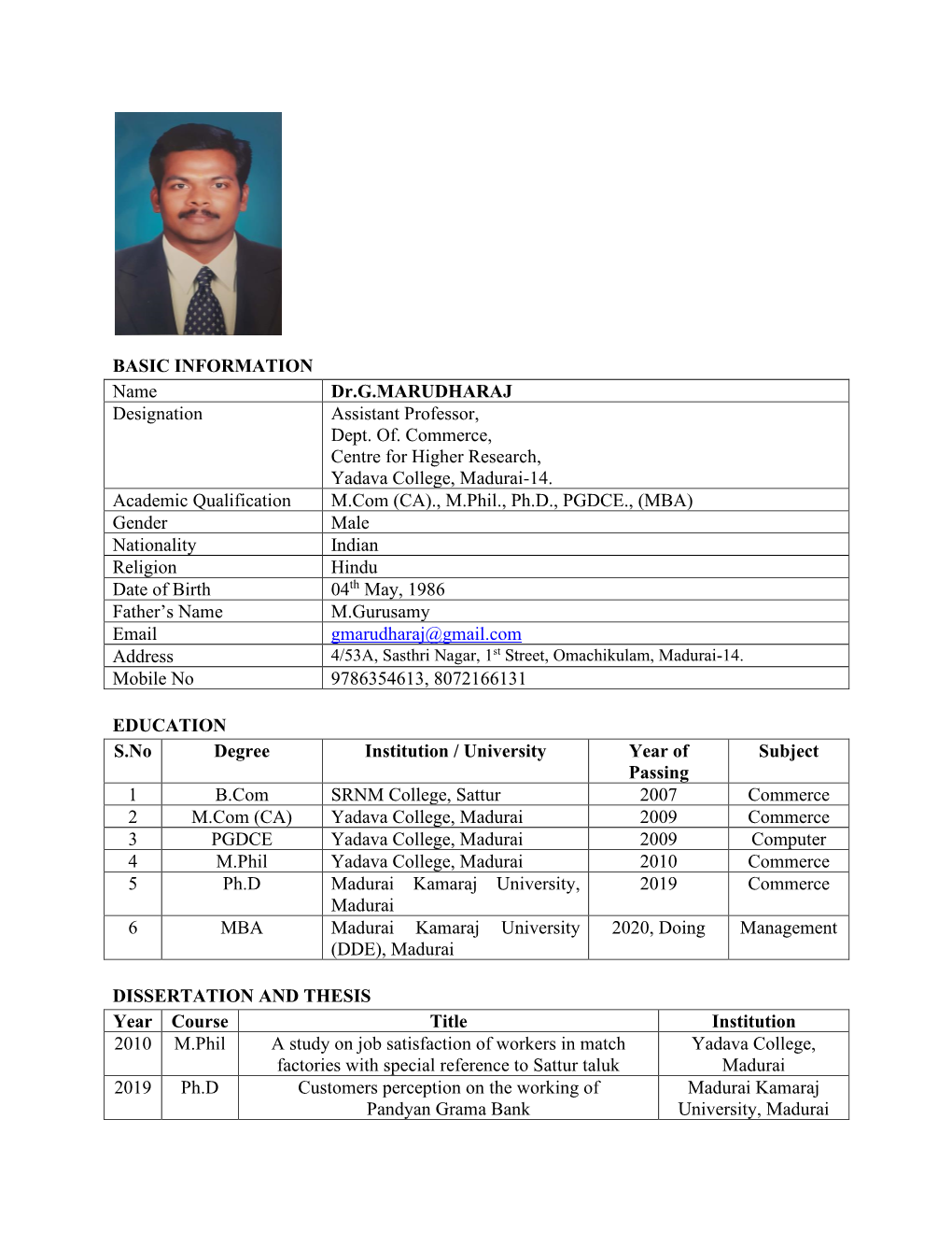 BASIC INFORMATION Name Dr.G.MARUDHARAJ Designation Assistant Professor, Dept. Of. Commerce, Centre for Higher Research, Yadava College, Madurai-14