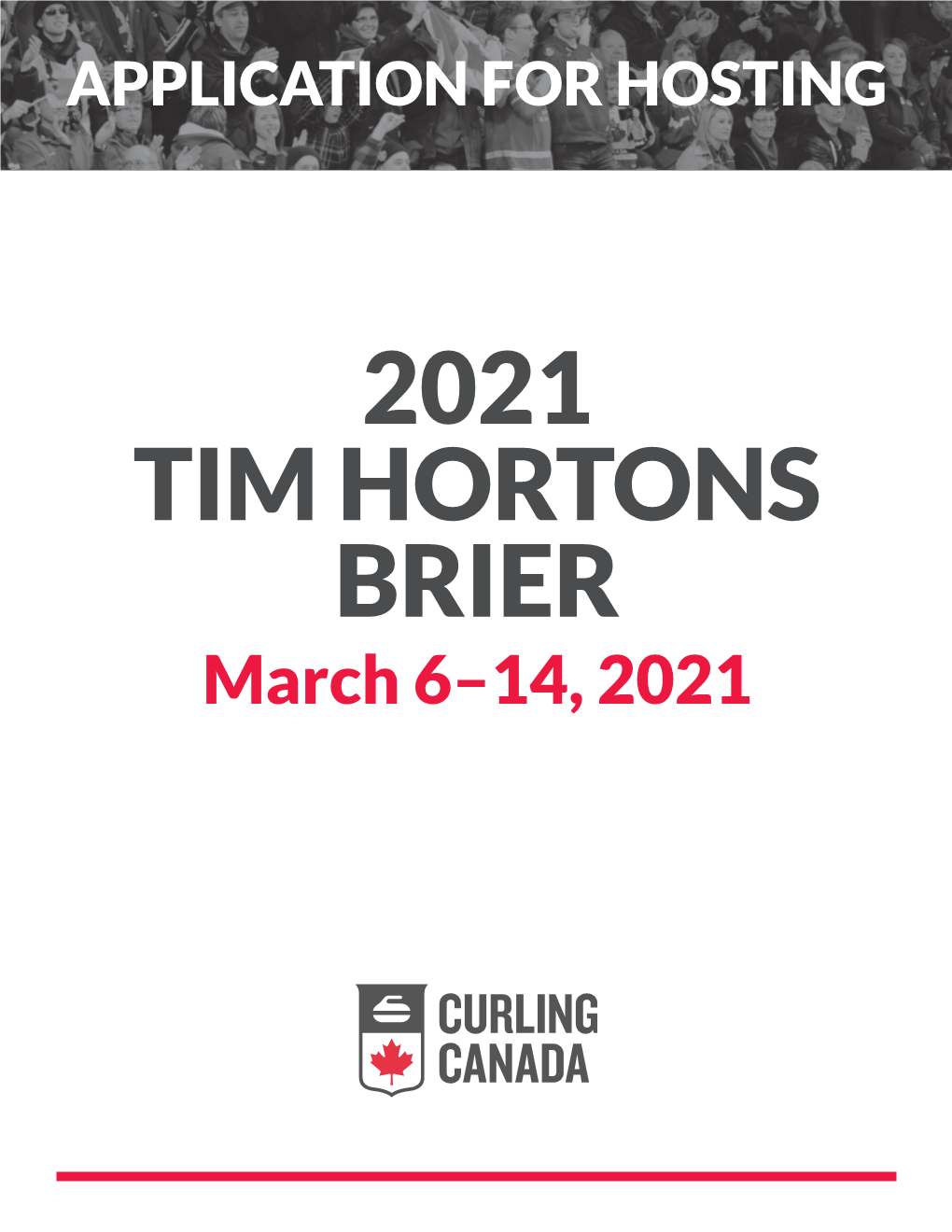 2021 TIM HORTONS BRIER March 6–14, 2021 OVERVIEW