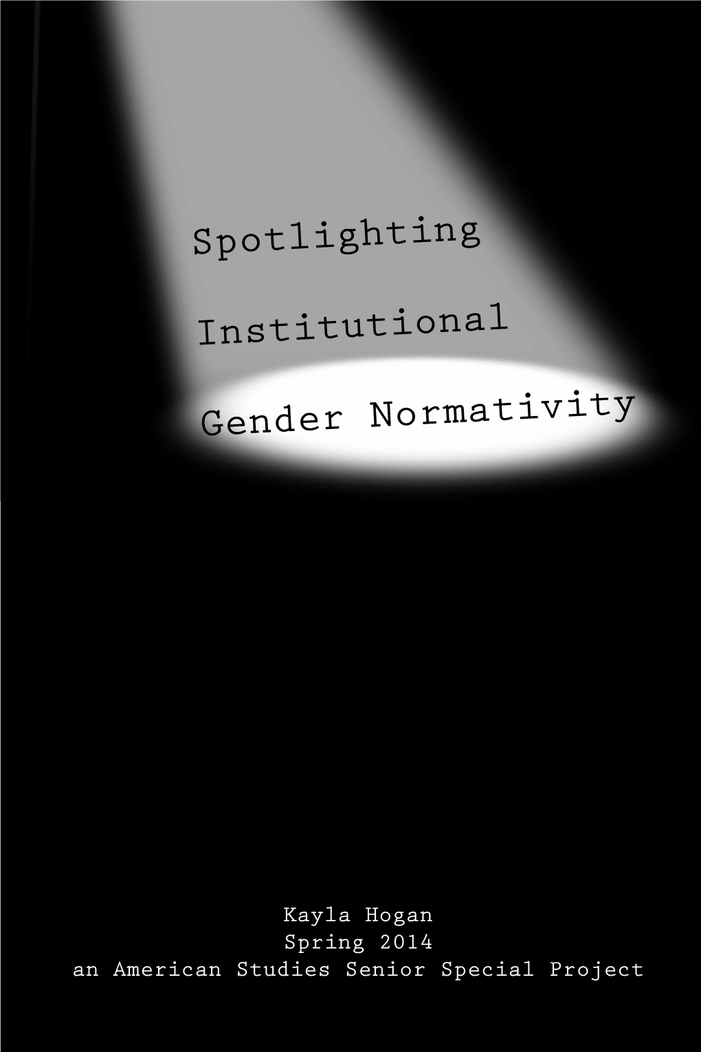 Spotlighting Institutional Gender Normativity