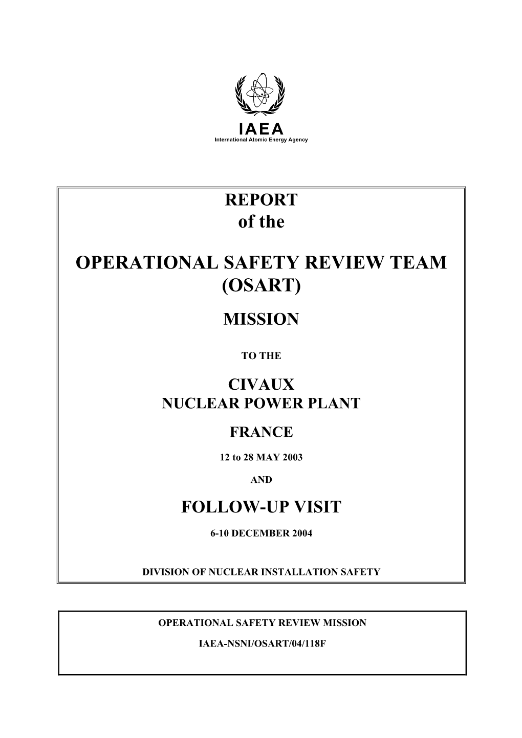 Of the OPERATIONAL SAFETY REVIEW TEAM (OSART)