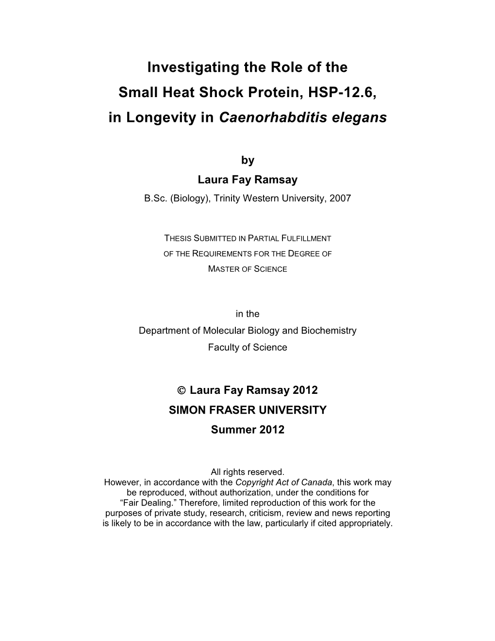 Investigating the Role of the Small Heat Shock Protein, HSP-12.6, in Longevity in Caenorhabditis Elegans