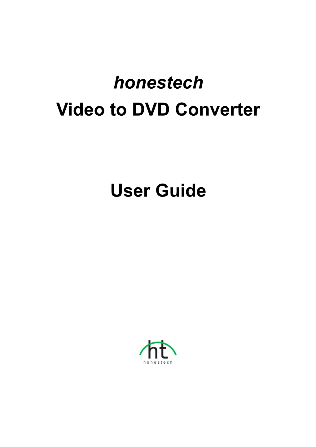 Honestech Video to DVD Converter User Guide