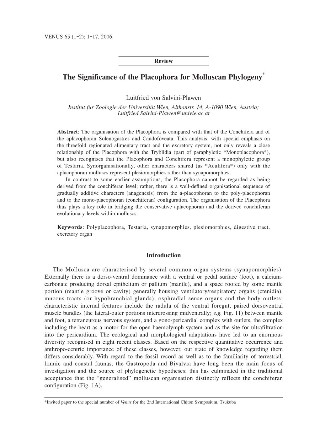 The Significance of the Placophora for Molluscan Phylogeny*