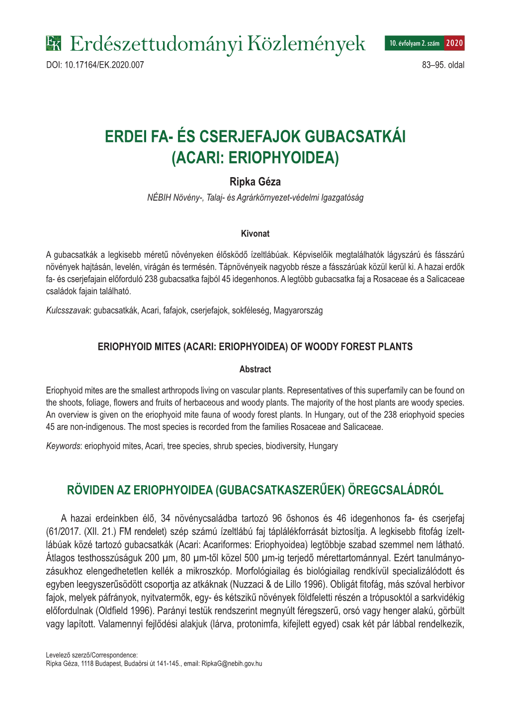 ÉS CSERJEFAJOK GUBACSATKÁI (ACARI: ERIOPHYOIDEA) Ripka Géza NÉBIH Növény-, Talaj- És Agrárkörnyezet-Védelmi Igazgatóság