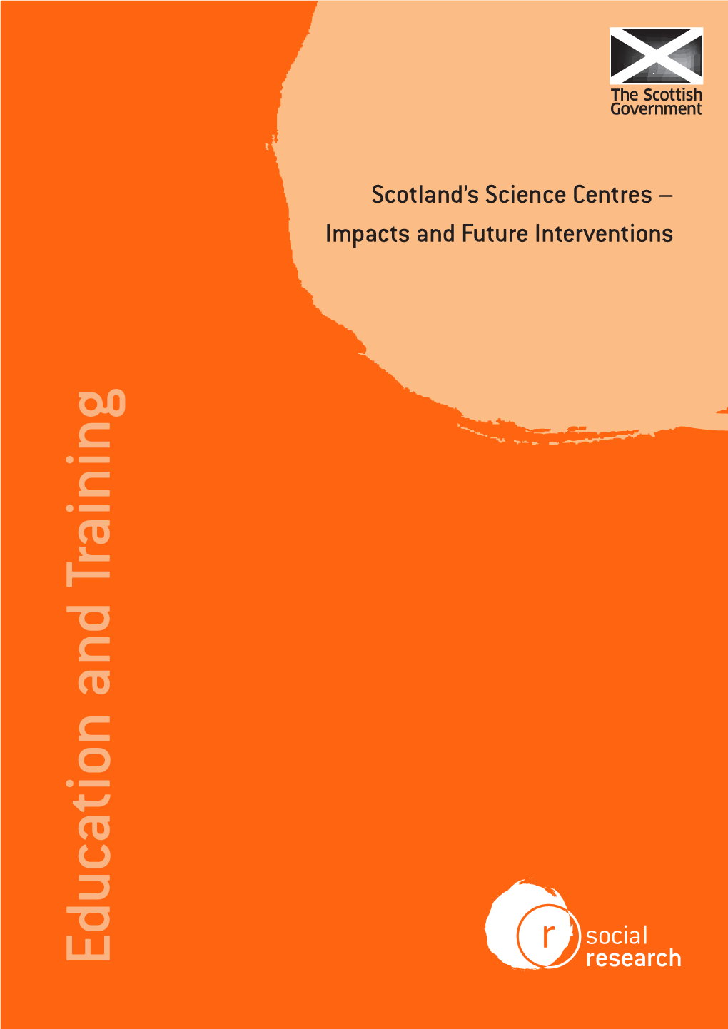 Scotland's Science Centres - Impacts and Future Interventions
