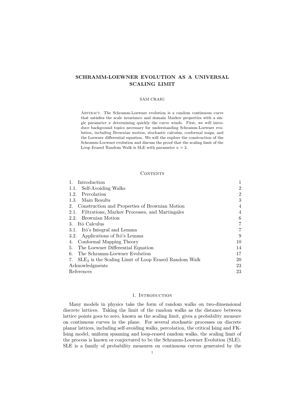 Schramm-Loewner Evolution As a Universal Scaling Limit