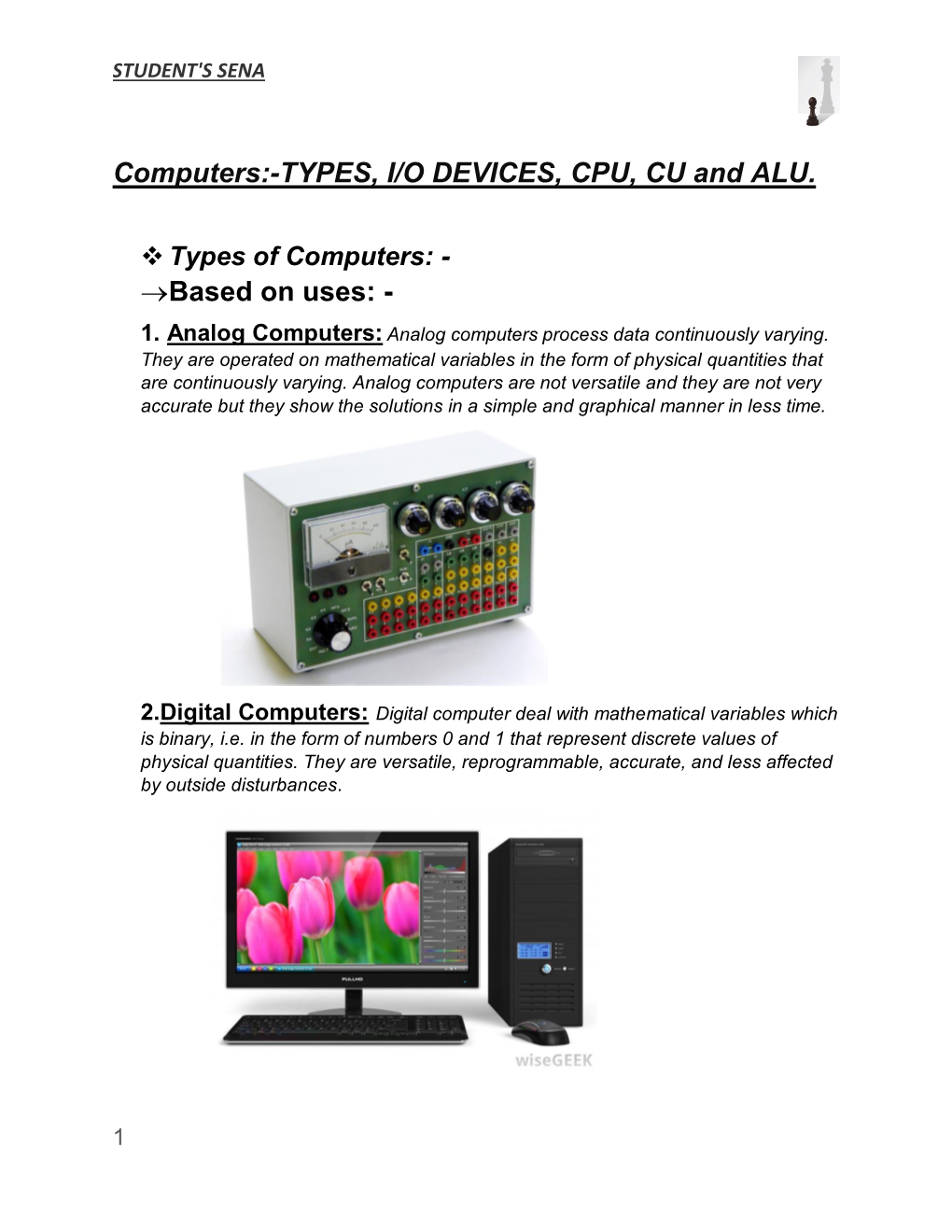 Computers:-TYPES, I/O DEVICES, CPU, CU and ALU. Based on Uses
