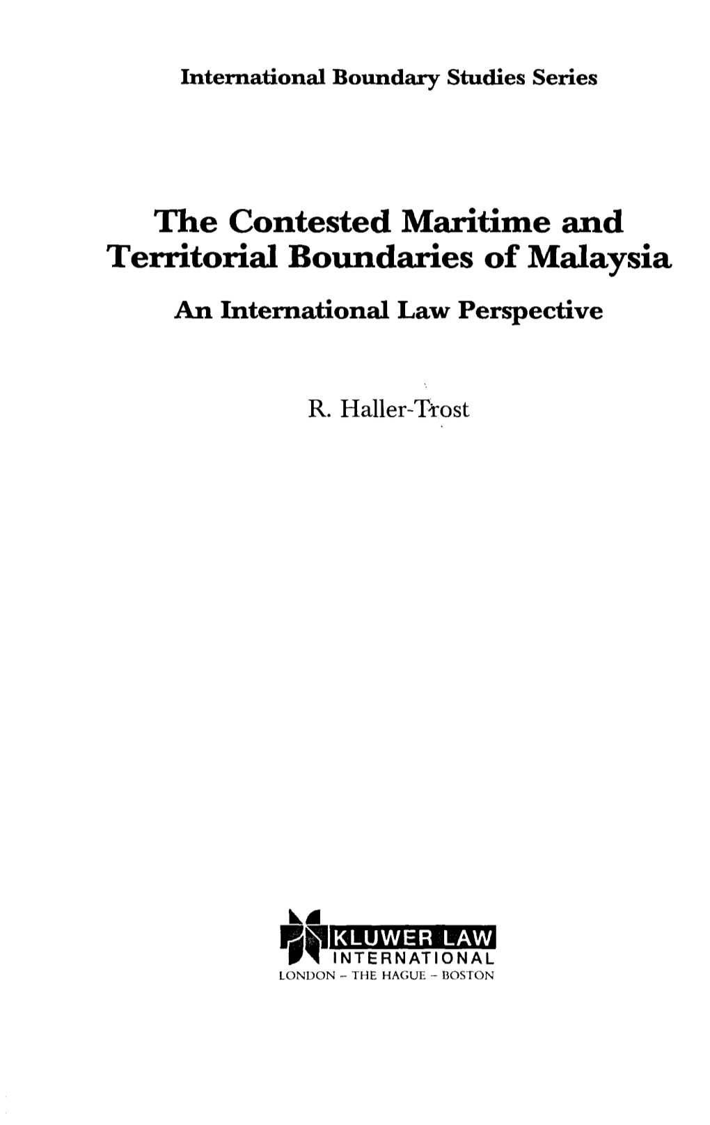 The Contested Maritime and Territorial Boundaries of Malaysia an International Law Perspective