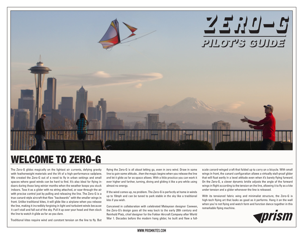 WELCOME to ZERO-G the Zero-G Glides Magically on the Lightest Air Currents, Defying Gravity Flying the Zero-G Is All About Letting Go, Even in Zero Wind