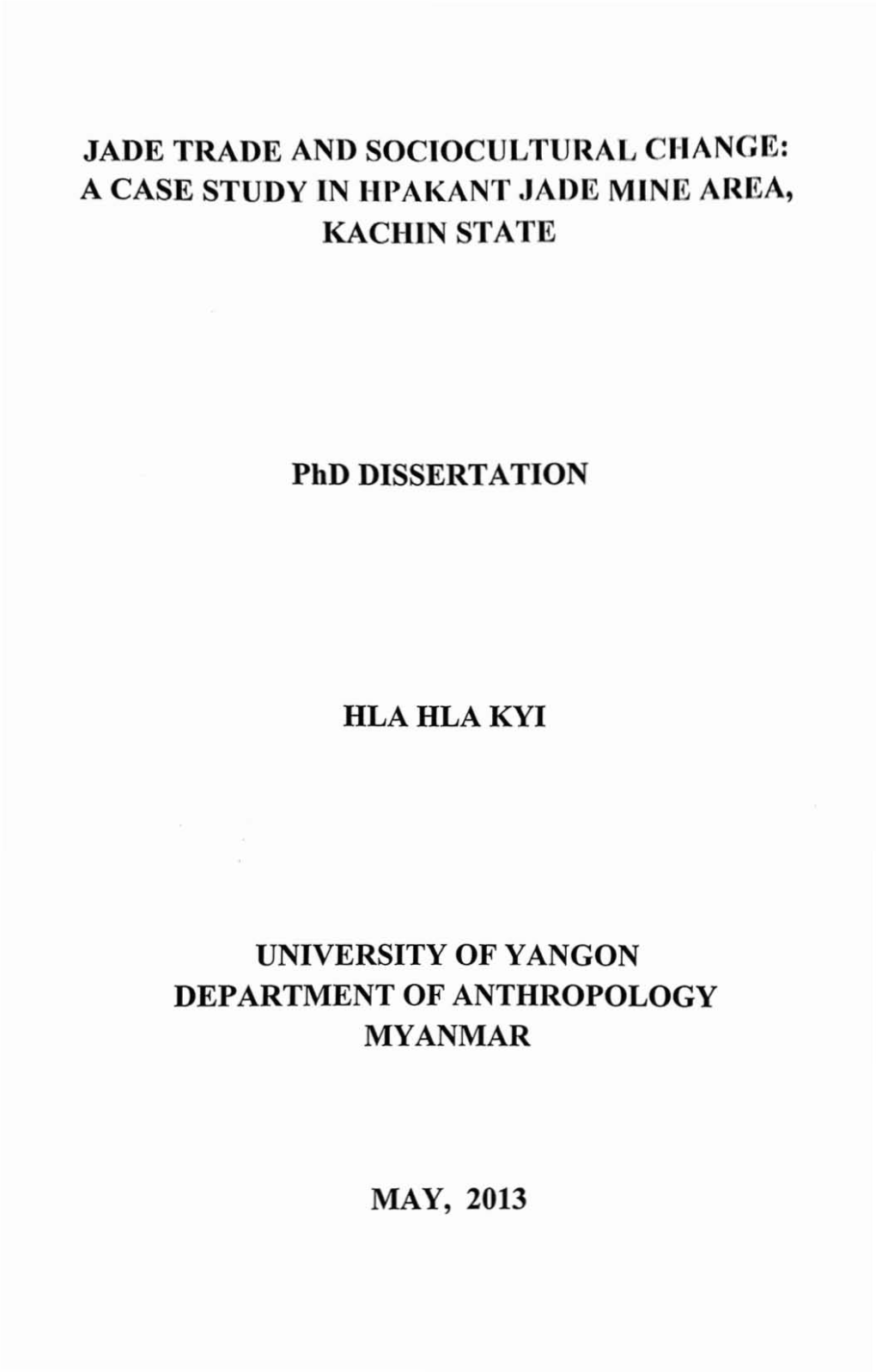 Jade Trade and Sociocultural Ciiange: a Case Study in Iipakant .Jade Mine Area, Kachin State