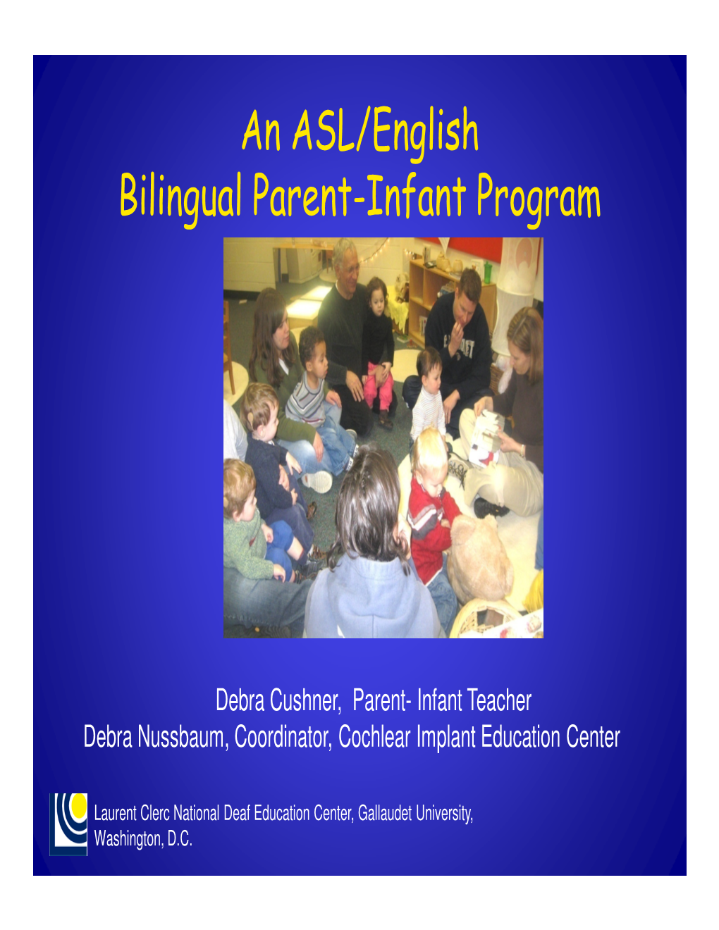 An ASL/English Bilingual Parent-Infant Program