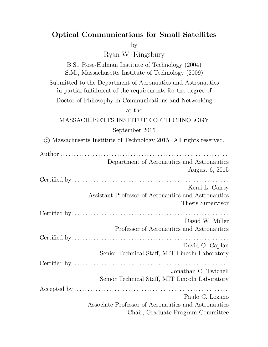 Optical Communications for Small Satellites Ryan W. Kingsbury