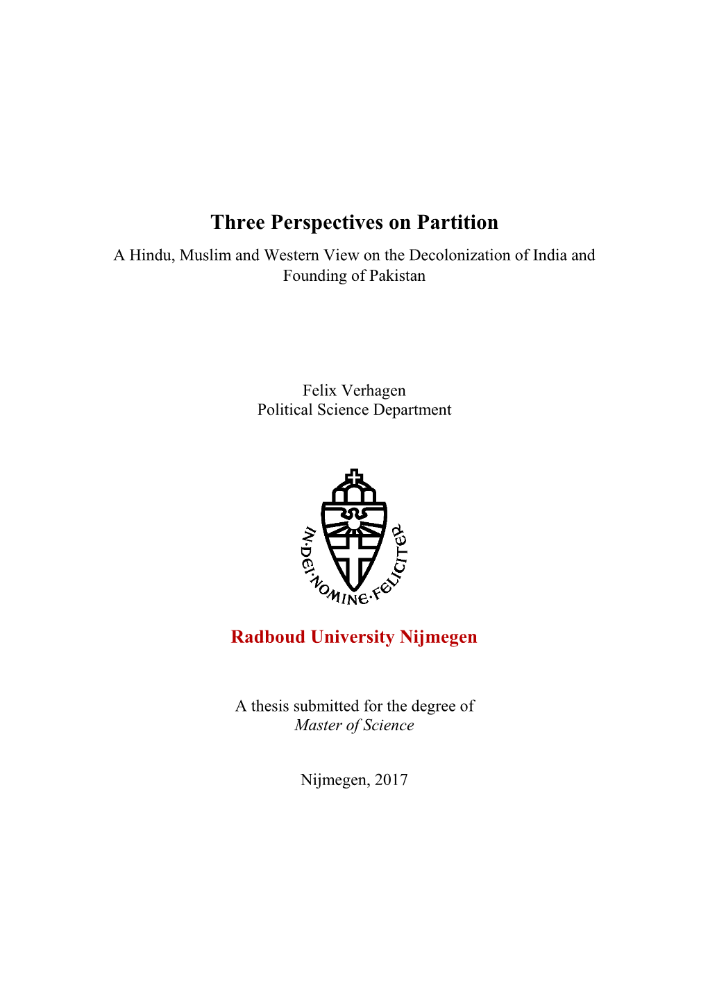 Three Perspectives on Partition a Hindu, Muslim and Western View on the Decolonization of India and Founding of Pakistan